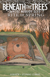 Beneath the Trees Where Nobody Sees: Rite of Spring HC DM EXCLUSIVE WITH SIGNED BOOK PLATES!