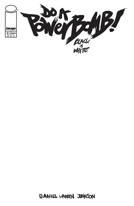 DO A POWERBOMB BLACK AND WHITE #1 (OF 3) CVR F BLANK SKETCH VAR