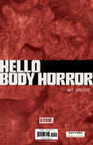 HELLO BODY HORROR #1 GCL AARON BARTLING EXCLUSIVE!